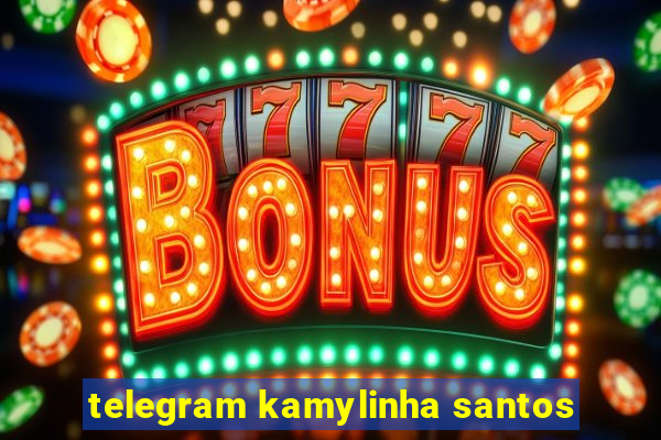 telegram kamylinha santos